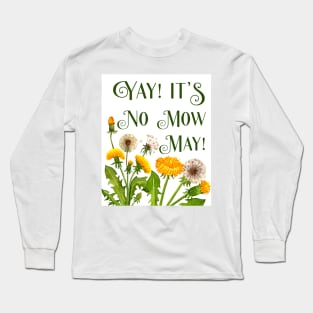 Yay It's No Mow May Protect Bees Pollinator Habitats and Biodiversity Long Sleeve T-Shirt